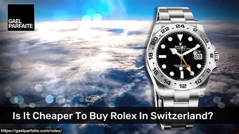 is buying rolex in switzerland cheaper|cost of rolex in switzerland.